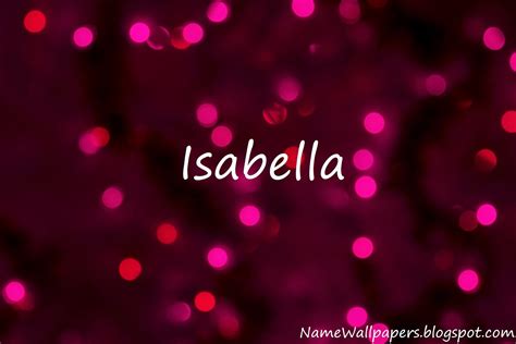 Isabella Name Wallpapers Isabella ~ Name Wallpaper Urdu Name Meaning ...