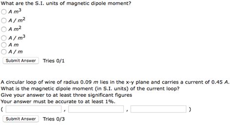 Solved What are the S.I. units of magnetic dipole moment? A | Chegg.com