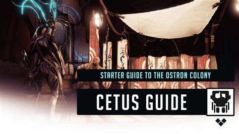 Warframe: What you need to Know about Cetus Colony | PLAINS OF EIDOLON ...