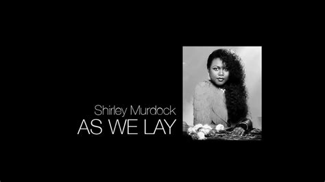 Shirley Murdock - As we lay 1986 - YouTube