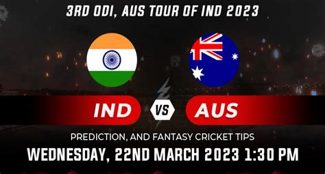 INDIA VS AUSTRALIA 2023: 3rd ODI | TODAY'S MATCH PREDICTION AND TOP ...