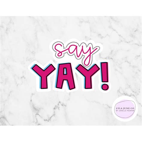 Say yay Sticker / vinyl sticker/ motivational sticker/ laptop | Etsy ...