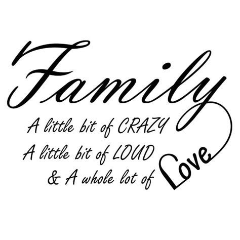 Family A Little Bit Of Crazy A Little Bit Of Loud & A Whole Lot Of Love ...