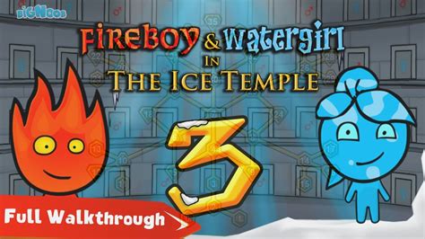 Fireboy and Watergirl 3 The Ice Temple Walkthrough [All Levels] - YouTube