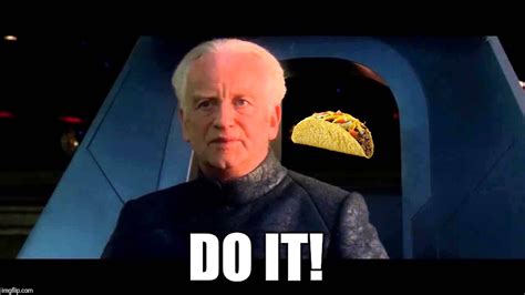 Emperor Palpatine Do It Meme