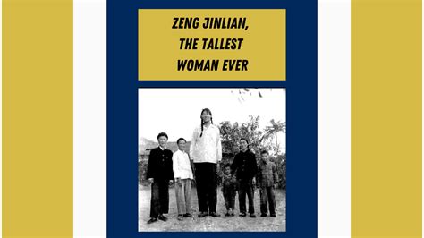 Zeng Jinlian, the Tallest Woman Ever - 8 feet 1.75 inches (248.3 cm ...