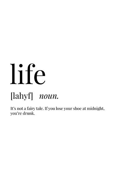 "Life Definition" Posters by definingprints | Redbubble