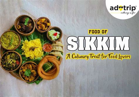 Top 15 Famous Food of Sikkim You Must Try in 2023 | Adotrip