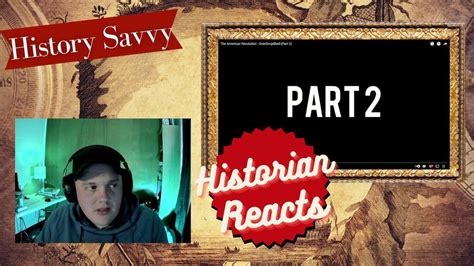 Historian Reacts to Oversimplified's American Revolution (Part 2) - YouTube