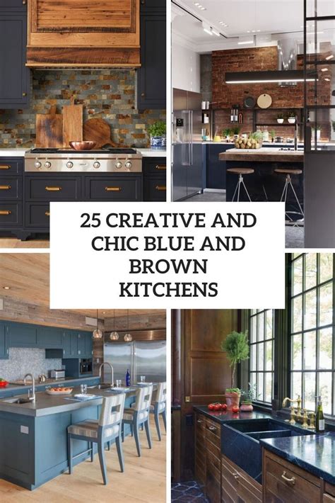 creative and chic blue and brown kitchens cover | Brown kitchens, Blue ...