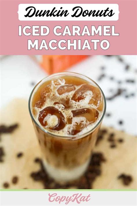 Dunkin Donuts Iced Caramel Macchiato - CopyKat Recipes