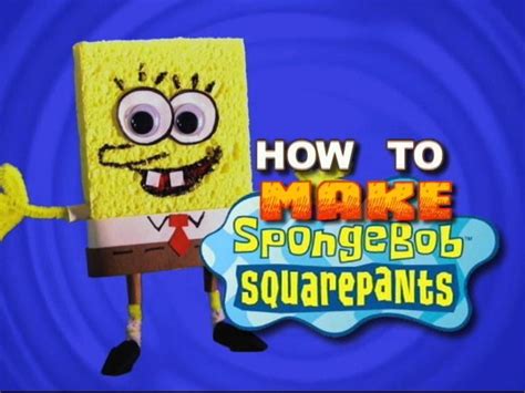 How to Make SpongeBob SquarePants/transcript | Encyclopedia SpongeBobia ...