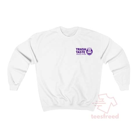 Get It Now Trash Taste Merch Sweatshirt - Teesfreed.com