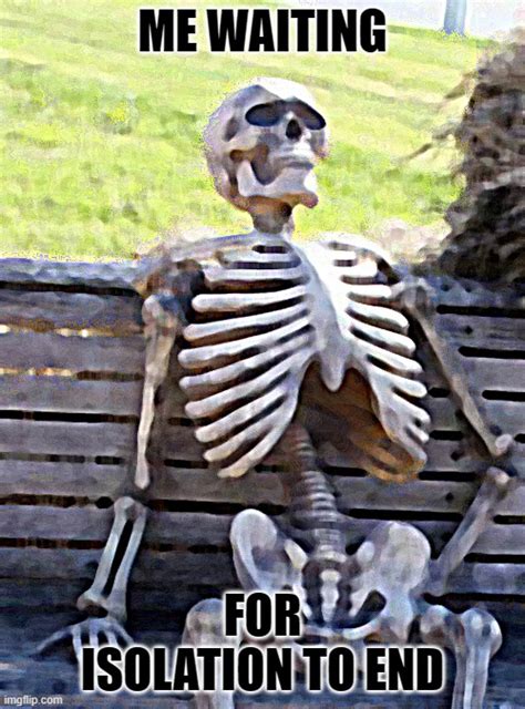 Waiting Skeleton Meme - Imgflip