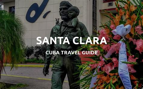 Things to do in Santa Clara - Cuba Travelers Guide