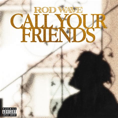 ‎Call Your Friends - Single - Album by Rod Wave - Apple Music