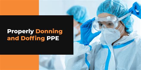 Donning and Doffing PPE | How to Properly Don and Doff PPE