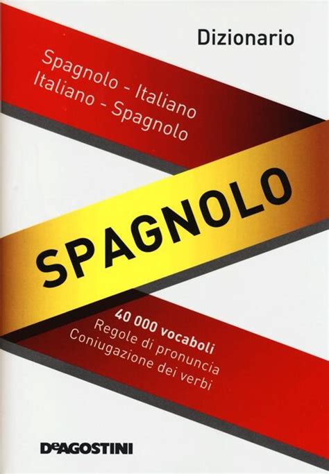 Dizionario spagnolo. Spagnolo-italiano, italiano-spagnolo Libro ...