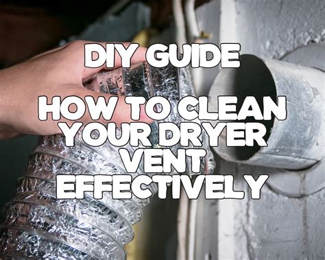 DIY Guide: How to Clean Your Dryer Vent Effectively - DIY Home Wizard