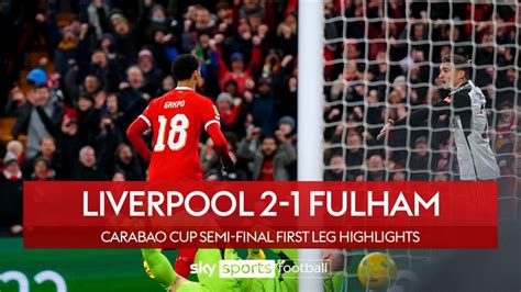 Liverpool 2-1 Fulham | Carabao Cup highlights | Video | Watch TV Show ...