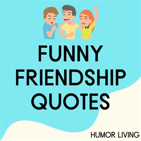 55+ Funny Friendship Quotes to Share With Your BFF - Humor Living