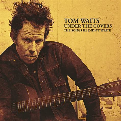 Under The Covers: Tom Waits, Tom Waits: Amazon.fr: Musique