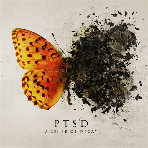 Music From The Other Side of the Room: PTSD - A Sense of Decay