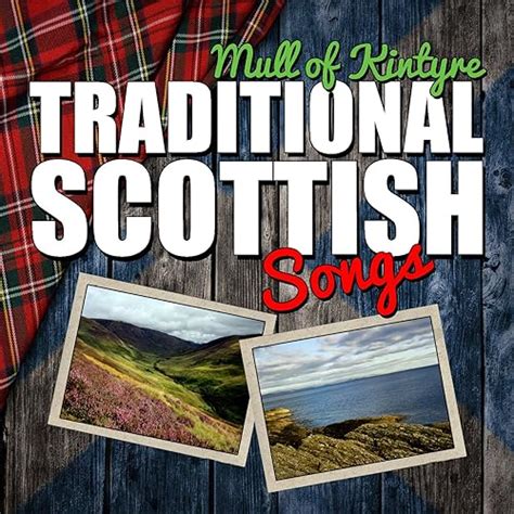 Mull of Kintyre: Traditional Scottish Songs by Various artists on ...