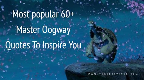 Most popular 60+ Oogway Quotes To Inspire You