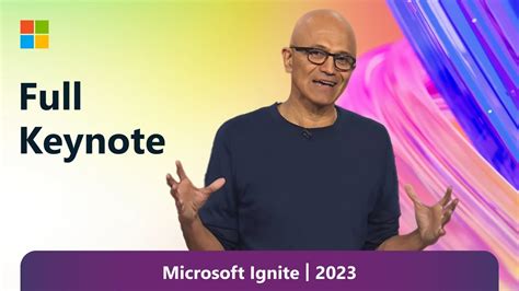 Full Keynote: Satya Nadella at Microsoft Ignite 2023 - Go IT