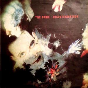 The Cure - Disintegration (Vinyl, LP, Album) | Discogs