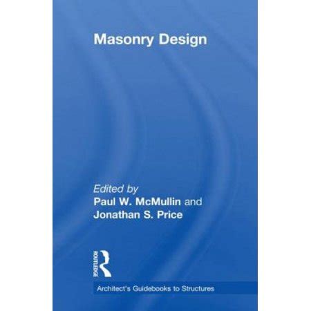 Masonry Design (Architect's Guidebooks to Structures) | Walmart Canada