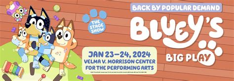 BLUEY'S BIG PLAY | Velma V Morrison Center Official Site