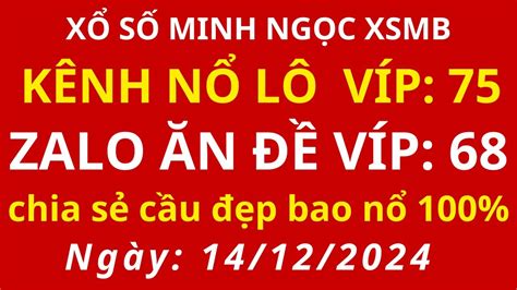 XSMB Minh Ngọc - Trực tiếp Xổ Số Miền Bắc - KQXS Miền Bắc ngày 14/12 ...