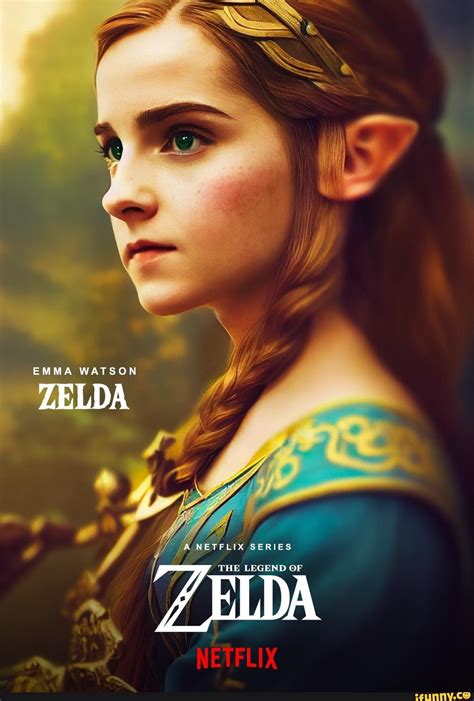 EMMA WATSON ZELDA A NETFLIX SERIES THE LEGEND OF - iFunny