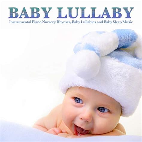 Amazon.com: Baby Lullaby: Instrumental Piano Nursery Rhymes, Baby ...