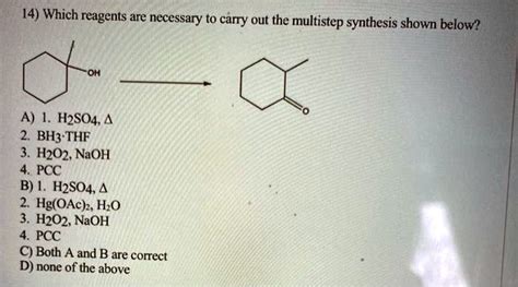 SOLVED: [4) Which reagents are necessary to cany out the multistep ...