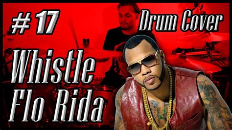 #17 _ Whistle - Flo Rida (drum COVER) by Giulio Presenza - YouTube