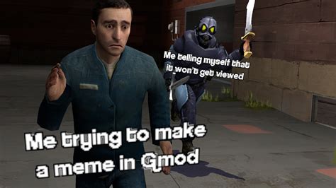 My first Gmod meme : r/gmod