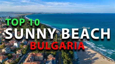 Top 10 Things To To In Sunny Beach: BEST Things To Do In Sunny Beach ...