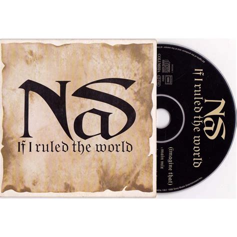 If i ruled the world (imagine that) / instrumental by Nas, CDS with ...