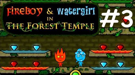 Fireboy and watergirl 3 forest temple again - polehongkong