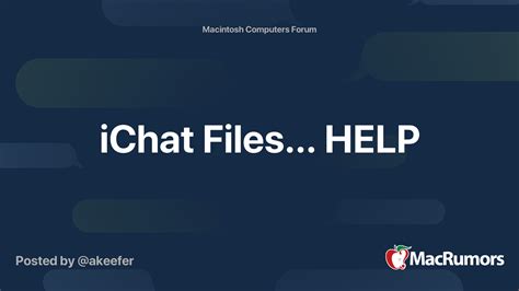 iChat Files... HELP | MacRumors Forums