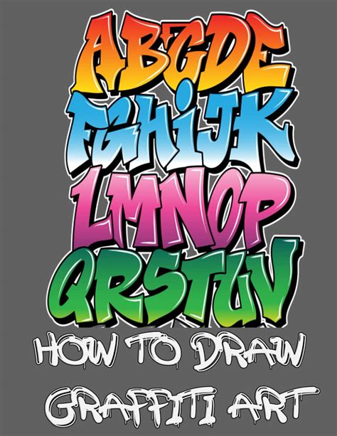 Buy How To Draw Graffiti Art: Handwriting Graffiti Alphabet; Your ...