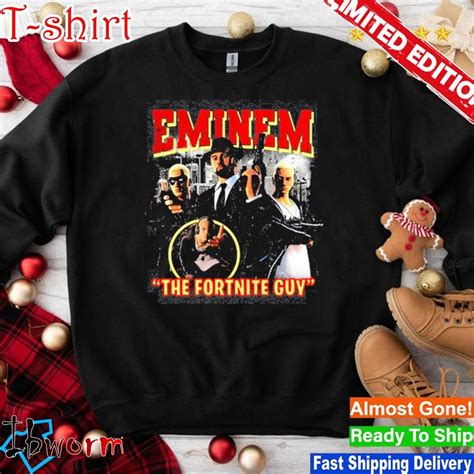 Official eminem The Fortnite Guy Shirt, hoodie, sweater, long sleeve ...