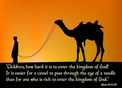 Mark 10.24-25 | Spiritual pictures, Camel, The kingdom of god