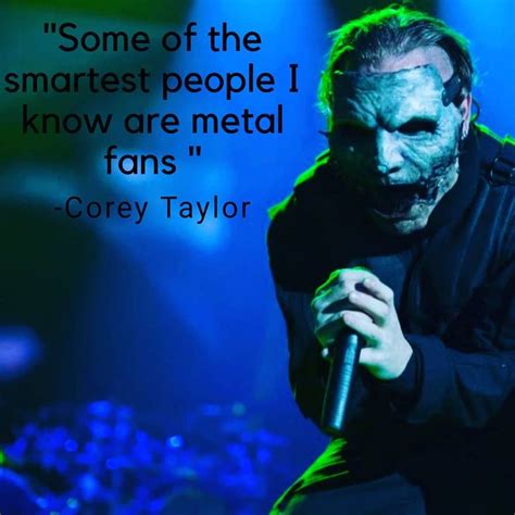 #slipknot #quotes #truestatement #metalrules #coreytaylor #headbangers ...