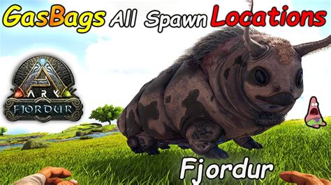 ALL Gasbags Spawn LOCATIONS in ARK FJORDUR - YouTube