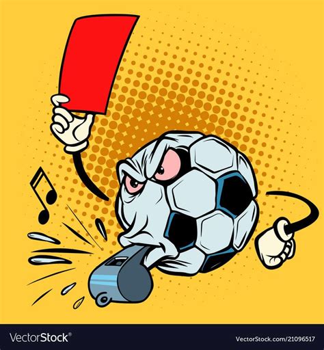 Red card referee whistle. Football soccer ball. Funny character ...