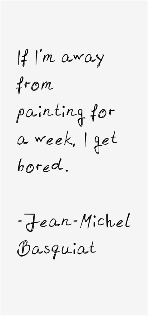 Jean-Michel Basquiat Quotes & Sayings (Page 2)